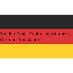 Toddler Trait - Zoobie von Artemissy - Deutsche Übersetzung/German Translation logo
