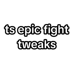 ts epic fight tweaks