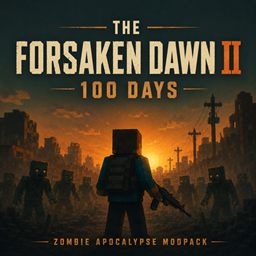 The Forsaken Dawn II    {100 Day Zombie Apocalypse }