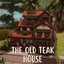 The Old Teak House - Evermore Save File Project #62 logo