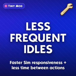 Less Frequent Idles