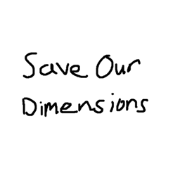 Save Our Dimensions