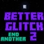 Better Glitch 2 (Remake) logo