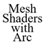 Mesh Shaders for Arc logo