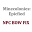 NPC BOW FIX for Minecolonies: Epicfied logo