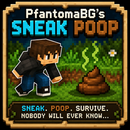 PfantomaBG's Sneak Poop