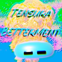 TenSuraSei Betterment