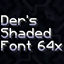 Der's Sharp Shaded Font (Faithful 64x) logo