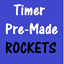 Timer Pre-Made Rockets