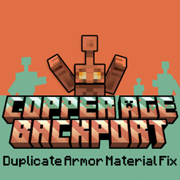 Copper Age Backport Duplicate Armor Material Fix logo