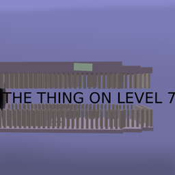 the thing on level 7
