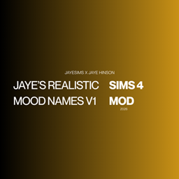 JayESims x Jaye Hinson Presents: Jaye’s Realistic Mood Names V1 project image