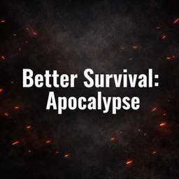 Better Survival Apocalypse