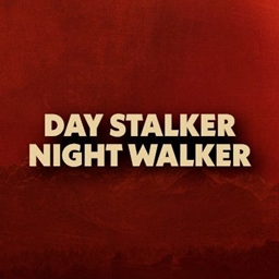 Day Stalker Night Walker project image