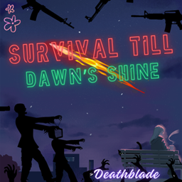 Deathblade Survival Till Dawn's Shine