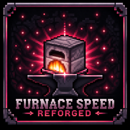 Furnace Speed Reforged