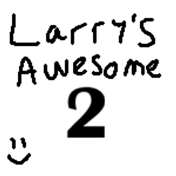 Larry's Awesomesauce 2!
