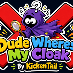 Dude Wheres My Cloak By KickenTail project image