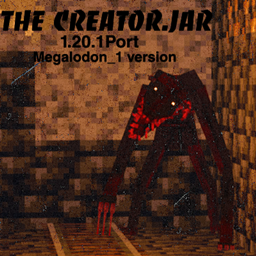 The Creator.JAR🦎 (Mob)(Dweller)(Megalodon_1)(Horro)(Scary)(Creepy) project image