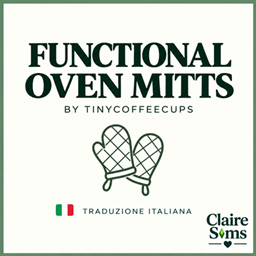 Functional Oven Mitts by Tinycoffeecups – Italian Translation | Traduzione Italiana