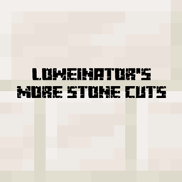 Loweinator's More Stone Cuts