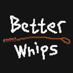 BetterWhips
