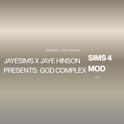 JAYESIMS x JAYE HINSON PRESENTS:  GOD COMPLEX