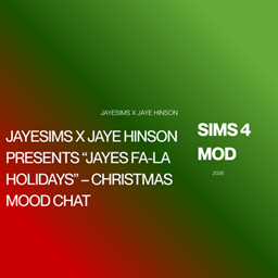 JAYESIMS x JAYE HINSON PRESENTS “JAYES Fa-La Holidays” – Christmas Mood Chat