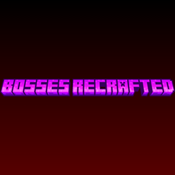Bosses recrafted