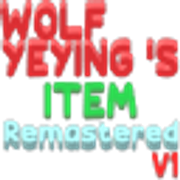 Wolf Yeying's Item Remastered