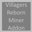 Villagers Reborn Miner Addon logo