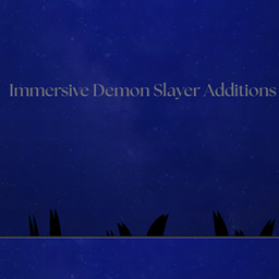 Immersive Demon slayer additions