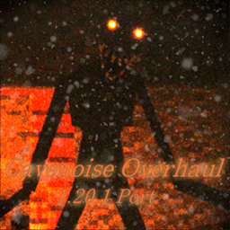 The Cavenoise Overhaul (Mob)(Dweller)(Cave)(Overhaul)(Horror)(Scary)(Creepy) project image
