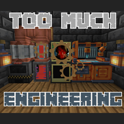 Too Much Engineering