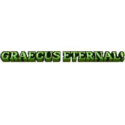 Graecus Eternal!