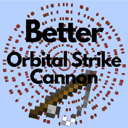 Better Orbital Strike Cannon