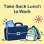 Take Sack Lunch to Work logo