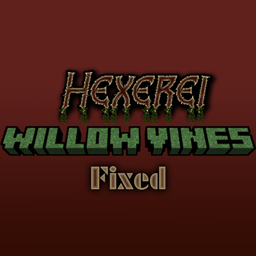 Hexerei: Willow Vines Fix