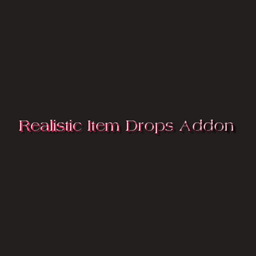 Realistic Item Drops Addon