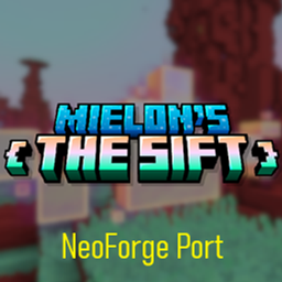 Mielon's The Sift — NeoForge (Unofficial Port) - Minecraft Mods ...