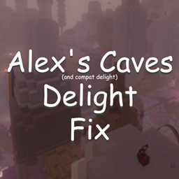 Alex's Caves and Compat Delight Addon Fix project image