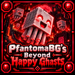 PfantomaBG's Beyond Happy Ghasts project image