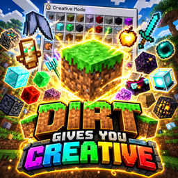 Dirt Gives You Creative