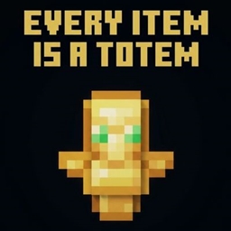 Minecraft but Everything Is A Totem project image