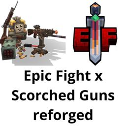 Epic Scorch Reforged: Epic Fight x Scorched Guns project image