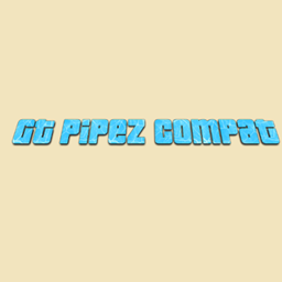 GT Pipez Compat