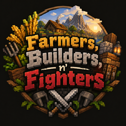 Farmers, Builders, n' Fighters