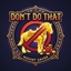 Don't Do That logo
