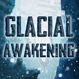 Glacial Awakening Tweaks
