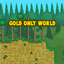 Gold Only World ( With More Grass! )